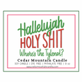 Load image into Gallery viewer, Hallelujah, Holy Shit, Where's the Tylenol - Griswold Collection Soy Candle