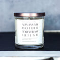 Load image into Gallery viewer, "Always my mother, forever my friend" - Mother's Day Whiskey Glass Candle