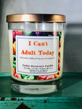 Load image into Gallery viewer, I Can't Adult Today Soy Candle
