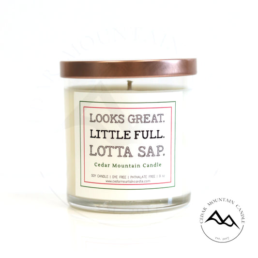 Looks Great. Little Full. Lotta Sap - Griswold Collection Soy Candle