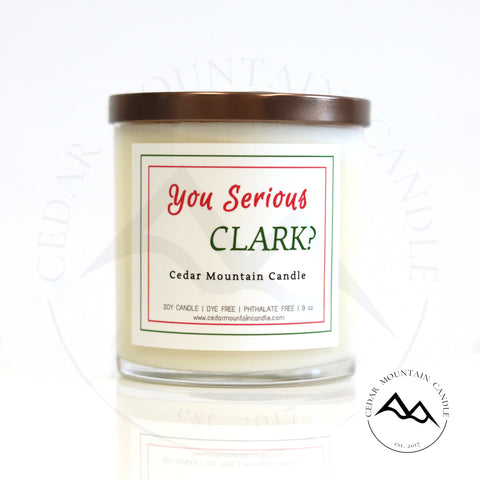 You Serious, Clark? - Griswold Collection Soy Candle